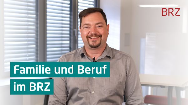 Vereinbarkeit Beruf und Familie im BRZ